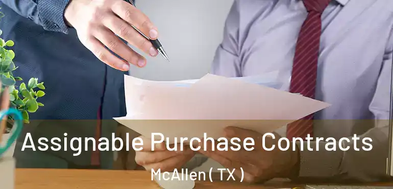  Assignable Purchase Contracts McAllen ( TX )