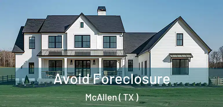  Avoid Foreclosure McAllen ( TX )